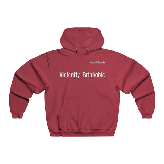 Violently Fatphobic Hoodie