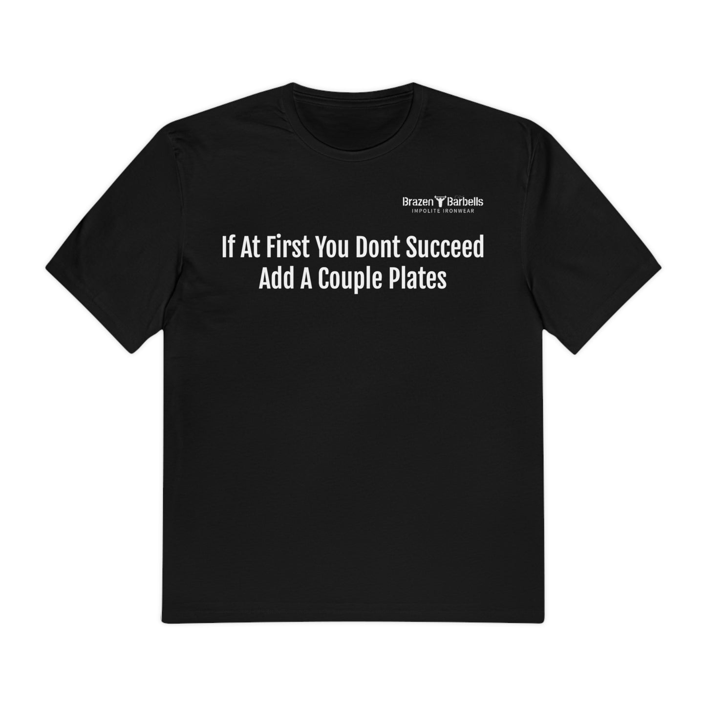 If at First You Don't Suceed Tee