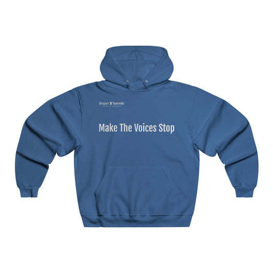 Make The Voices Stop Hoodie