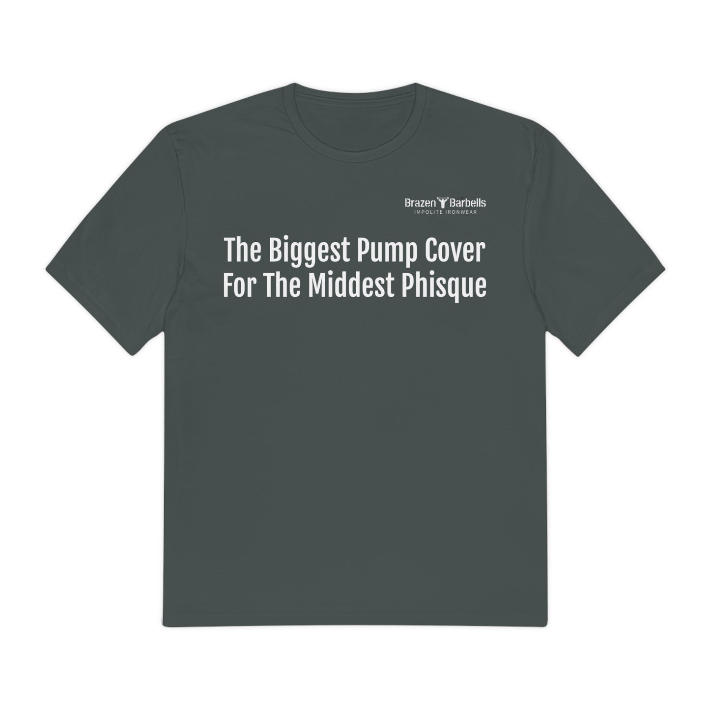 Biggest Pump Cover, Middest Physique Tee