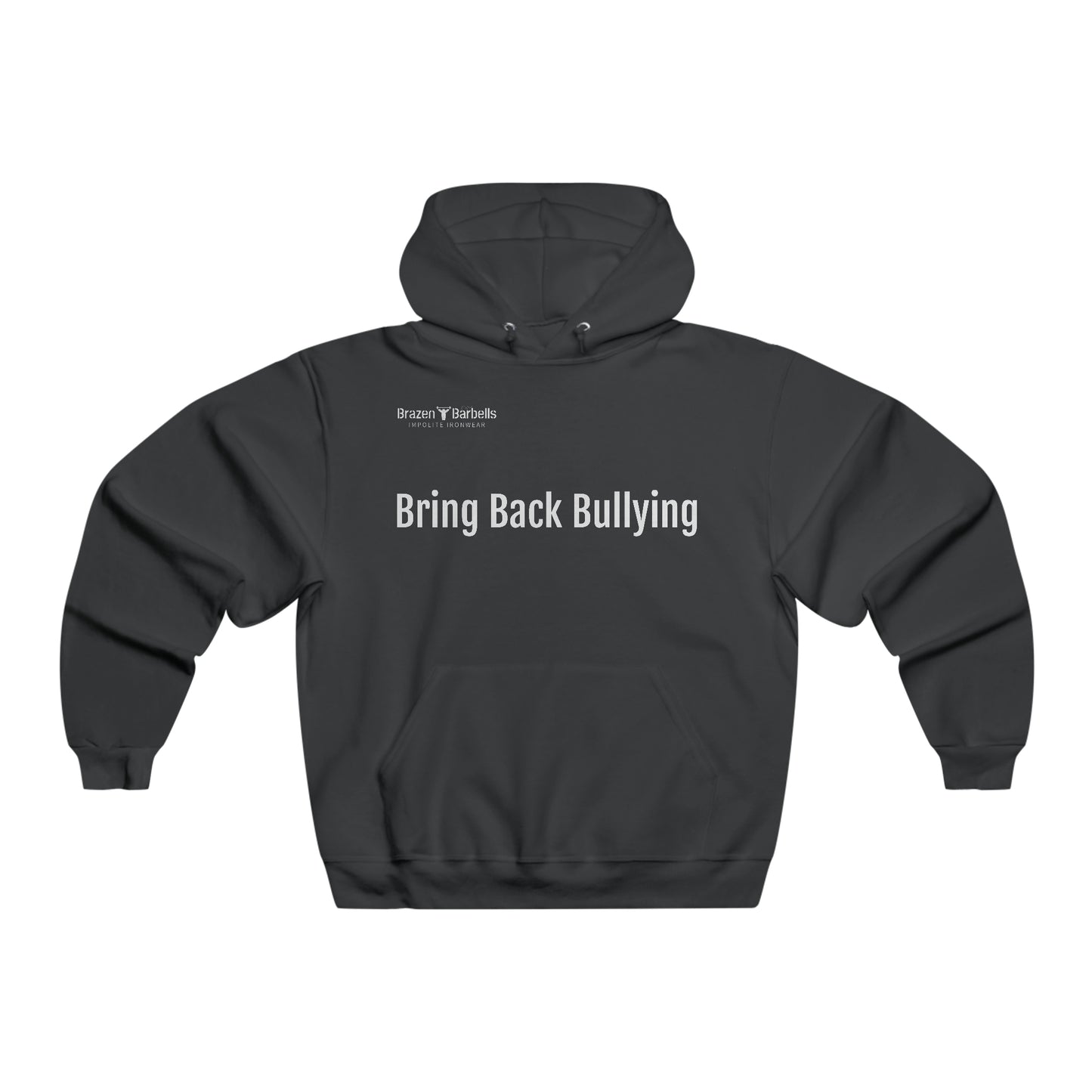 Bring Back Bullying Hoodie