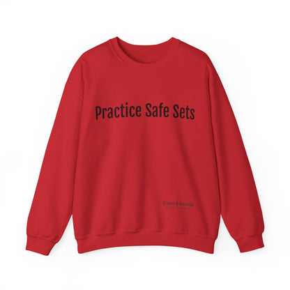 Practice Safe Sets Sweatshirt