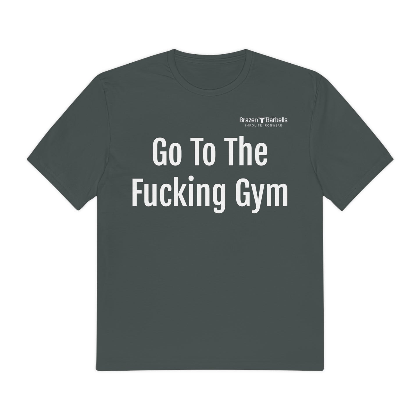 Go to the Fucking Gym Tee