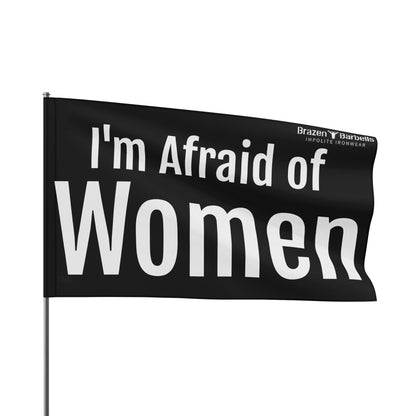 I'm Afraid of Women Flag