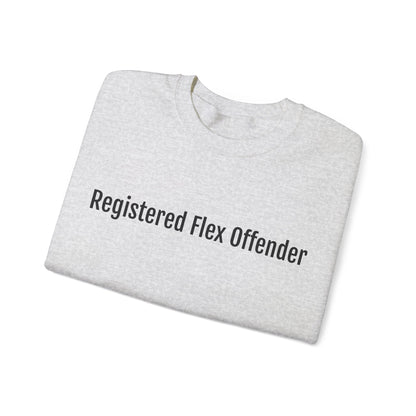 Registered flex offender Sweatshirt