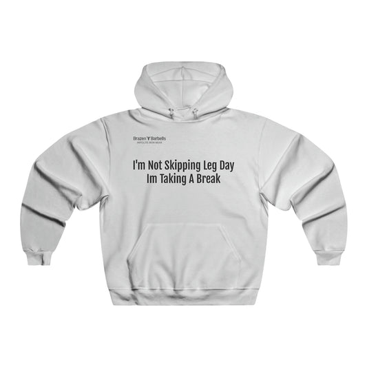 I'm Not Skipping Leg Day Hoodie