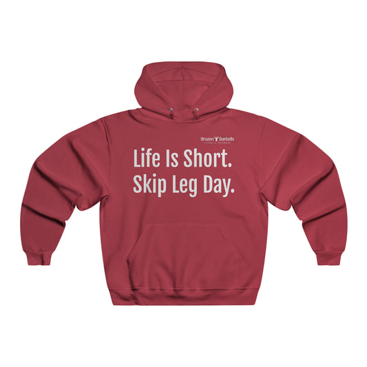 Life is Short, Skip Leg Day Hoodie