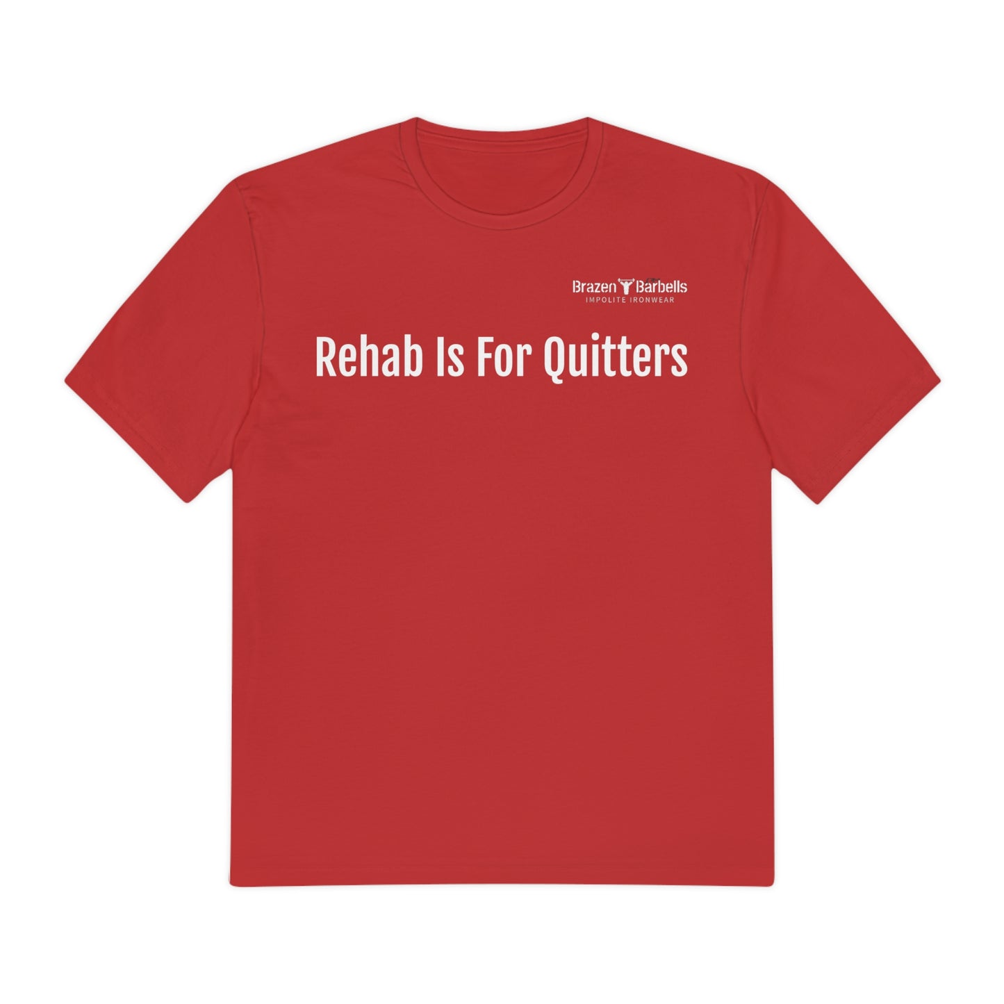 Rehab is for Quitters Tee