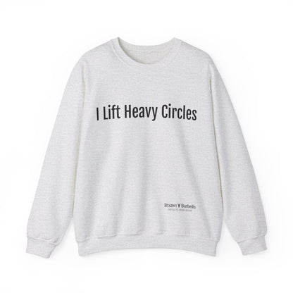 i lift heavy circles Sweatshirt