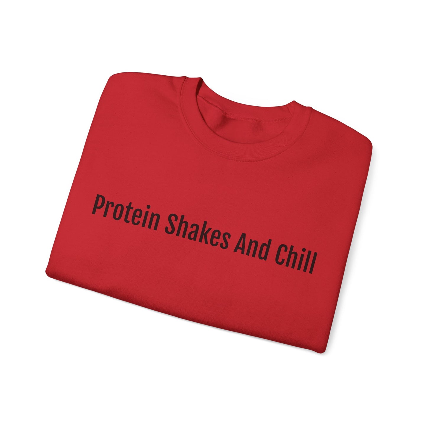 Protein Shakes And Chill Sweatshirt