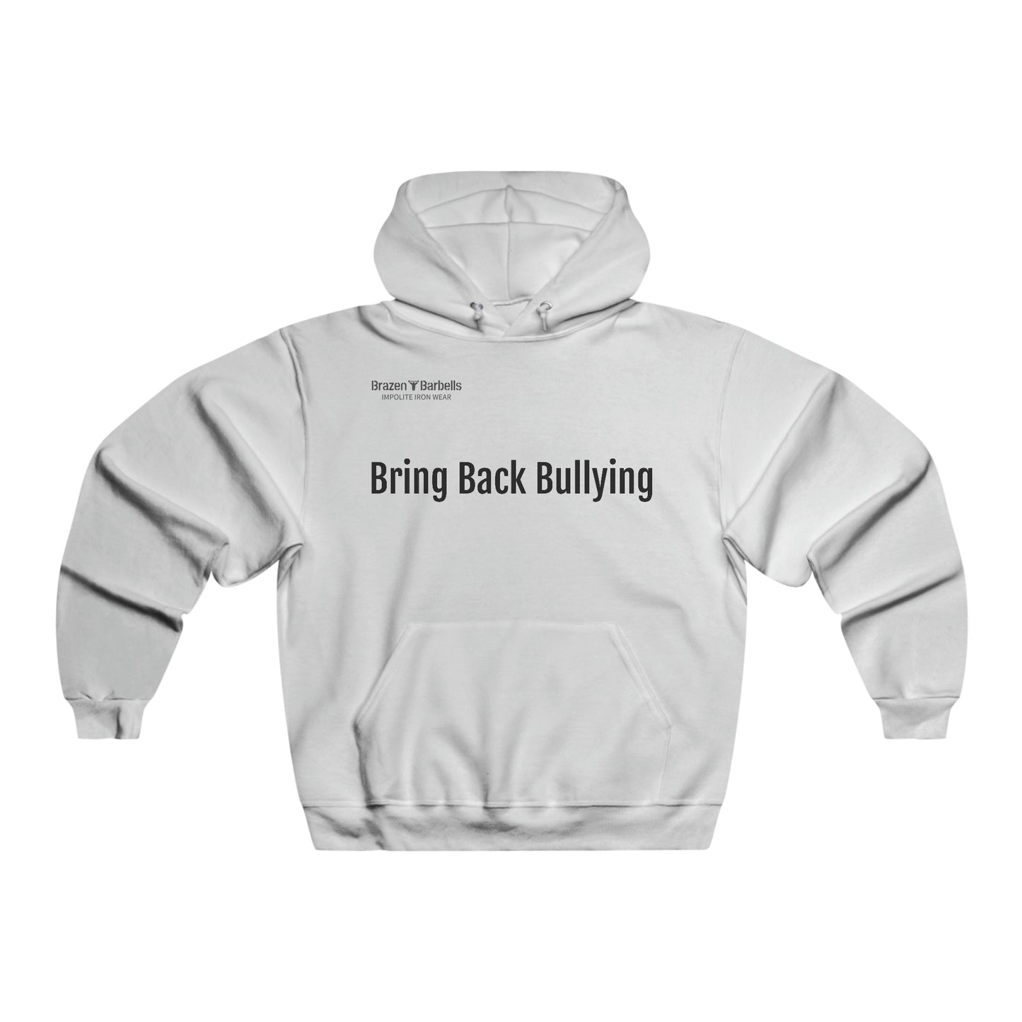 Bring Back Bullying Hoodie