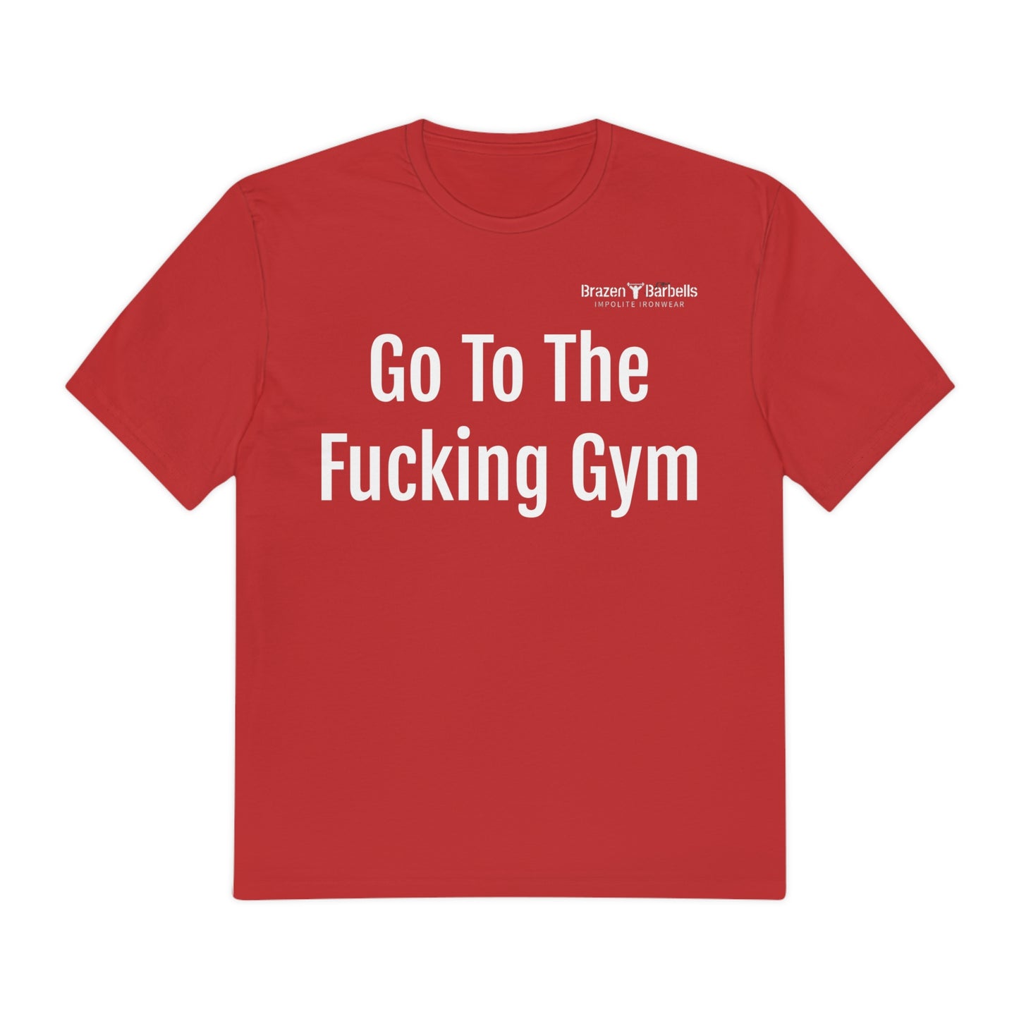 Go to the Fucking Gym Tee